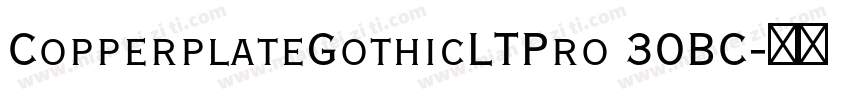 CopperplateGothicLTPro 30BC字体转换